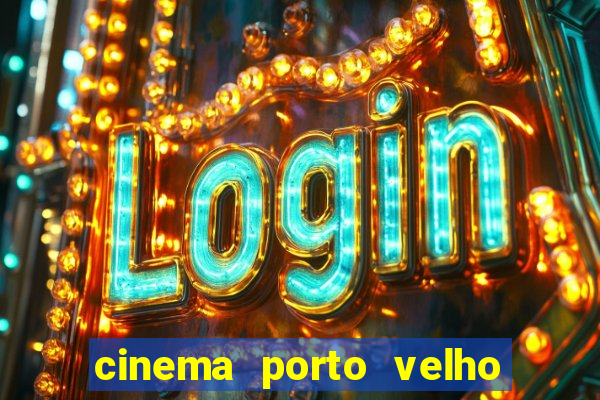 cinema porto velho ig shopping